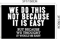 Vista 2 de We Do This Not BECAUSE IT IS EASY - Póster divertido de doble cara con ojales de latón, bandera de 3 x 5 pies para decoración de dormitorio