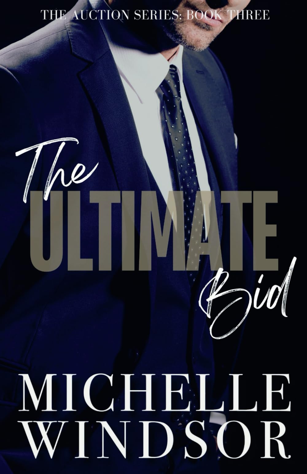 The Ultimate Bid: The Auction Series, Book Three