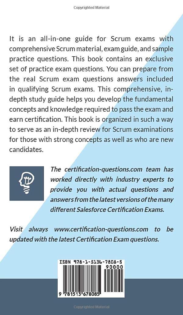 Scrum Certification: All In One, The Ultimate Guide To Prepare For Scrum Exams And Get Certified. Real Practice Test With Detailed Screenshots, Answers And Explanations