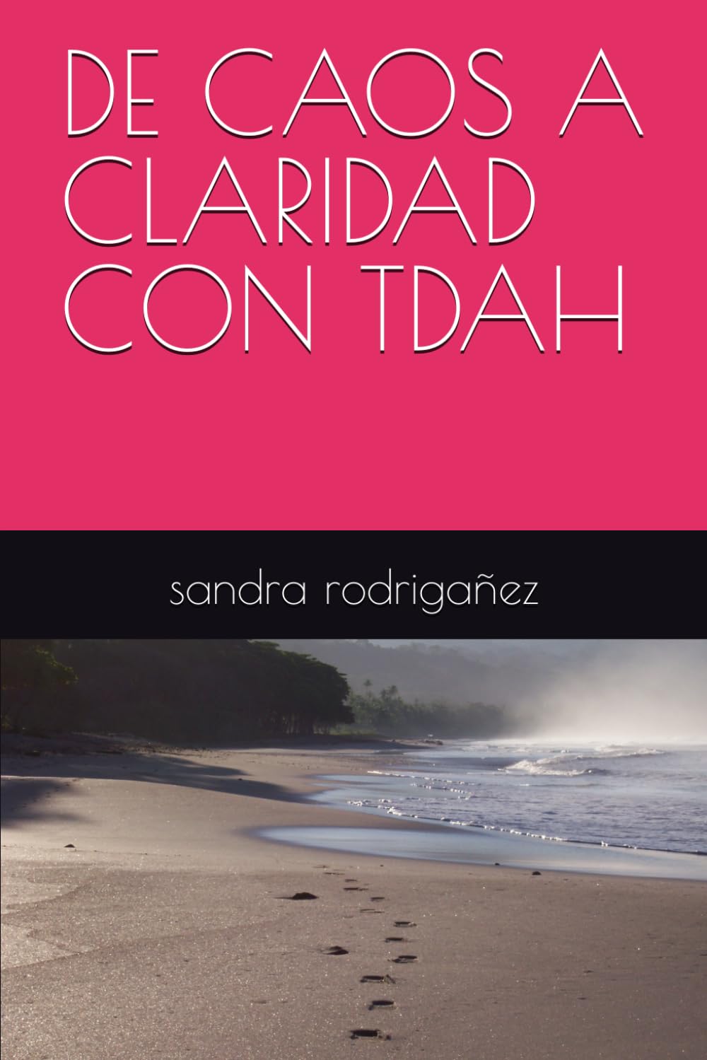 DE CAOS A CLARIDAD CON TDAH