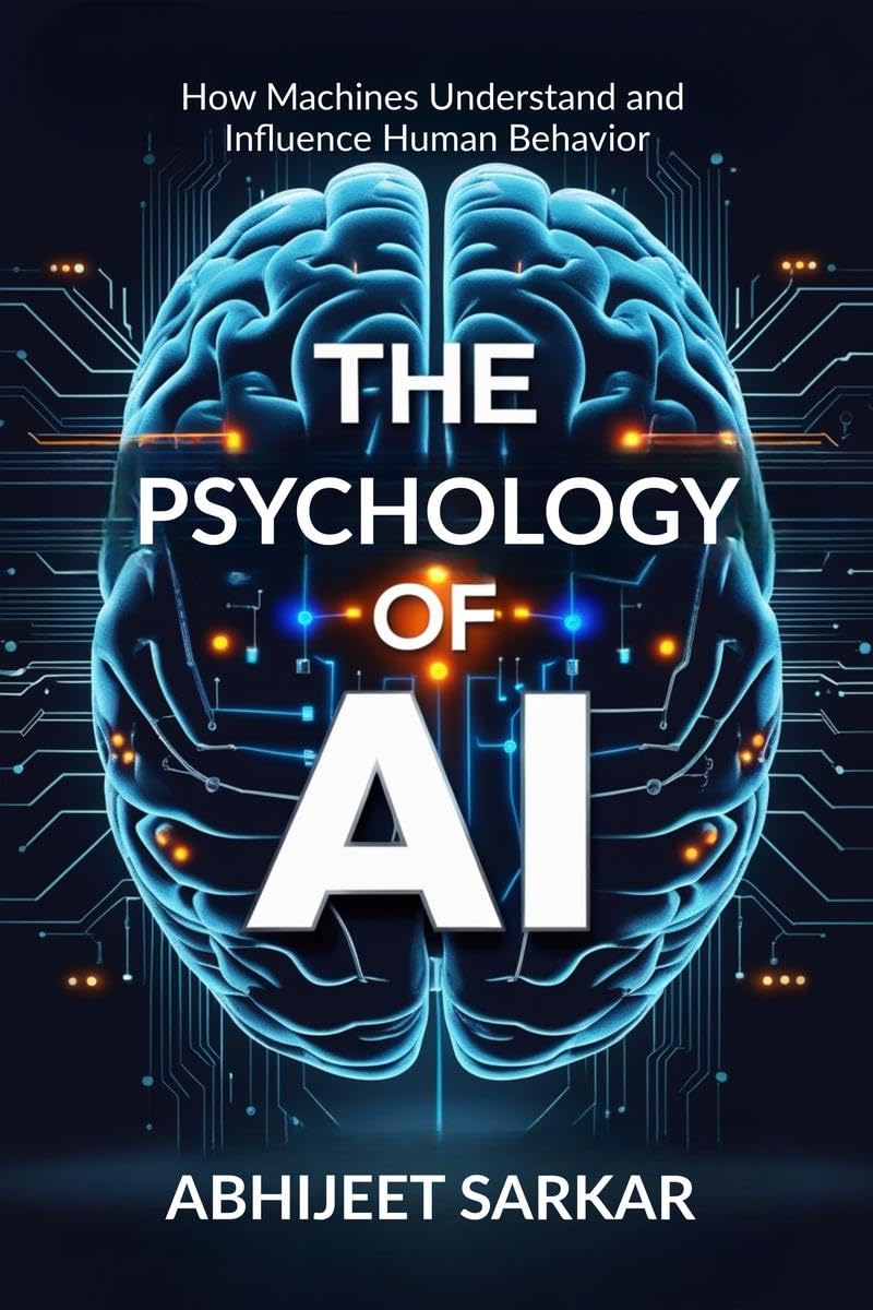 The Psychology of AI: How Machines Understand and Influence Human Behavior