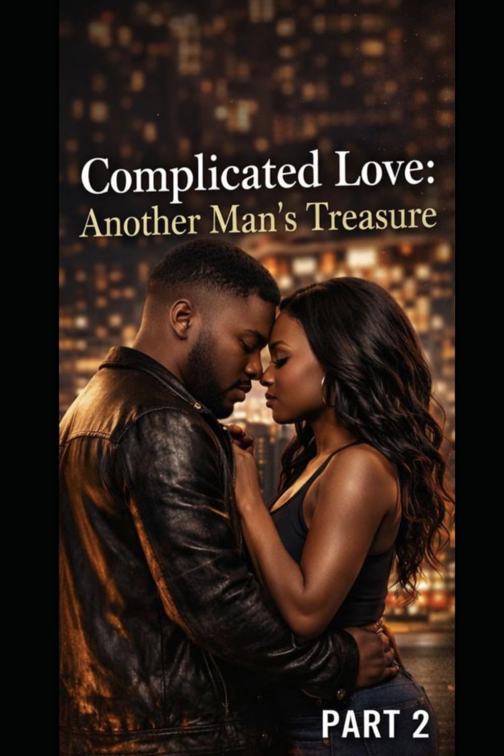 Complicated Love: Another Man’s Treasure 2