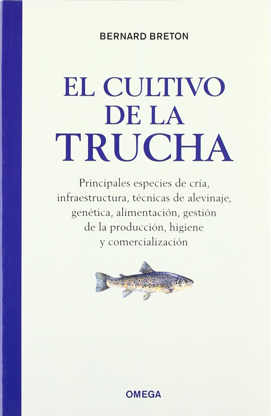EL CULTIVO DE LA TRUCHA (TECNOLOGÍA-ACUICULTURA)