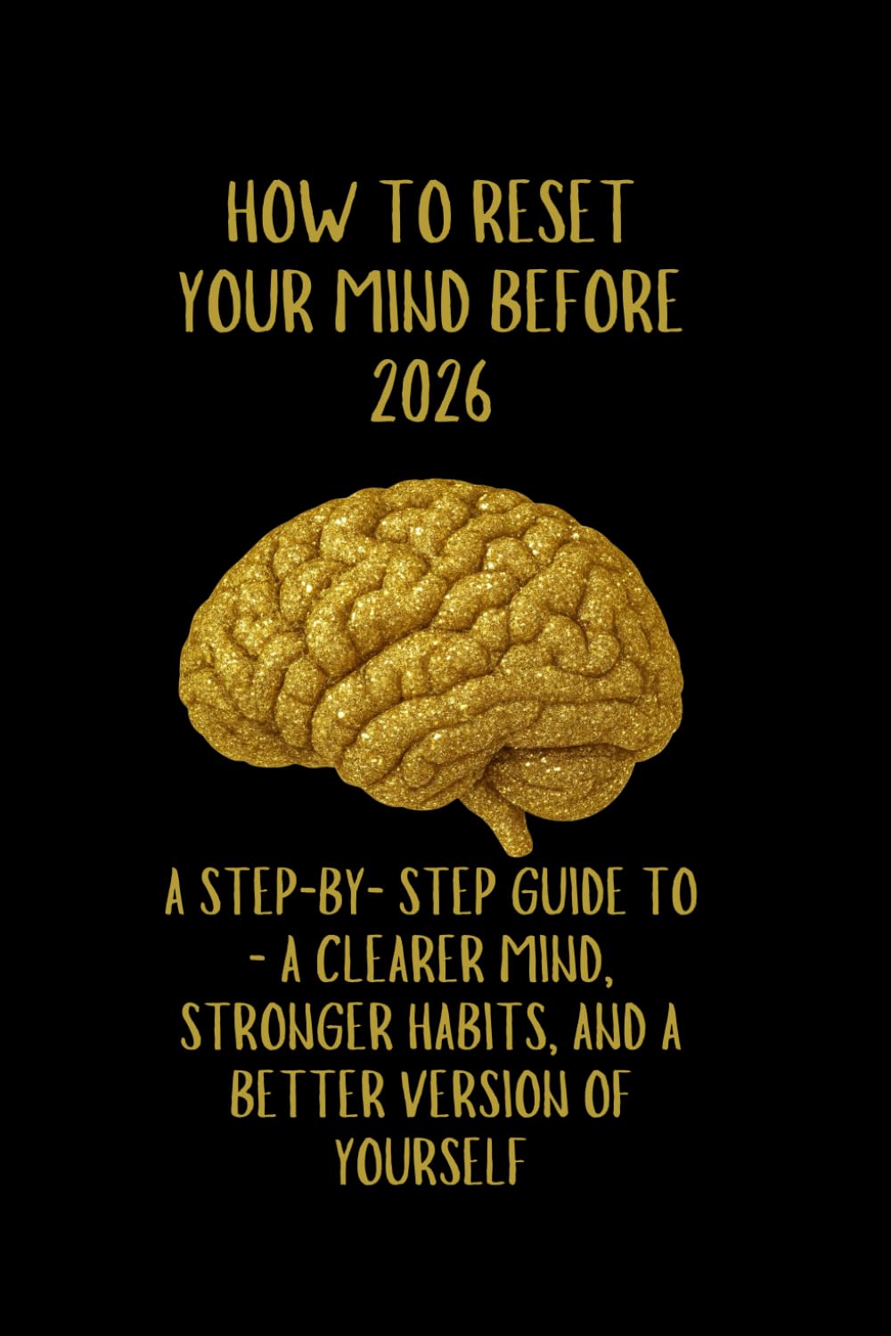 How to Reset Your Mind Before 2026: Eliminating Bad Habits — A Practical 30-Day Plan