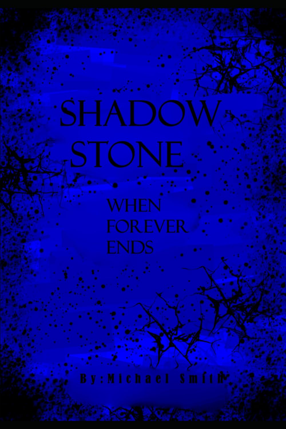 Shadow Stone: When Forever Ends