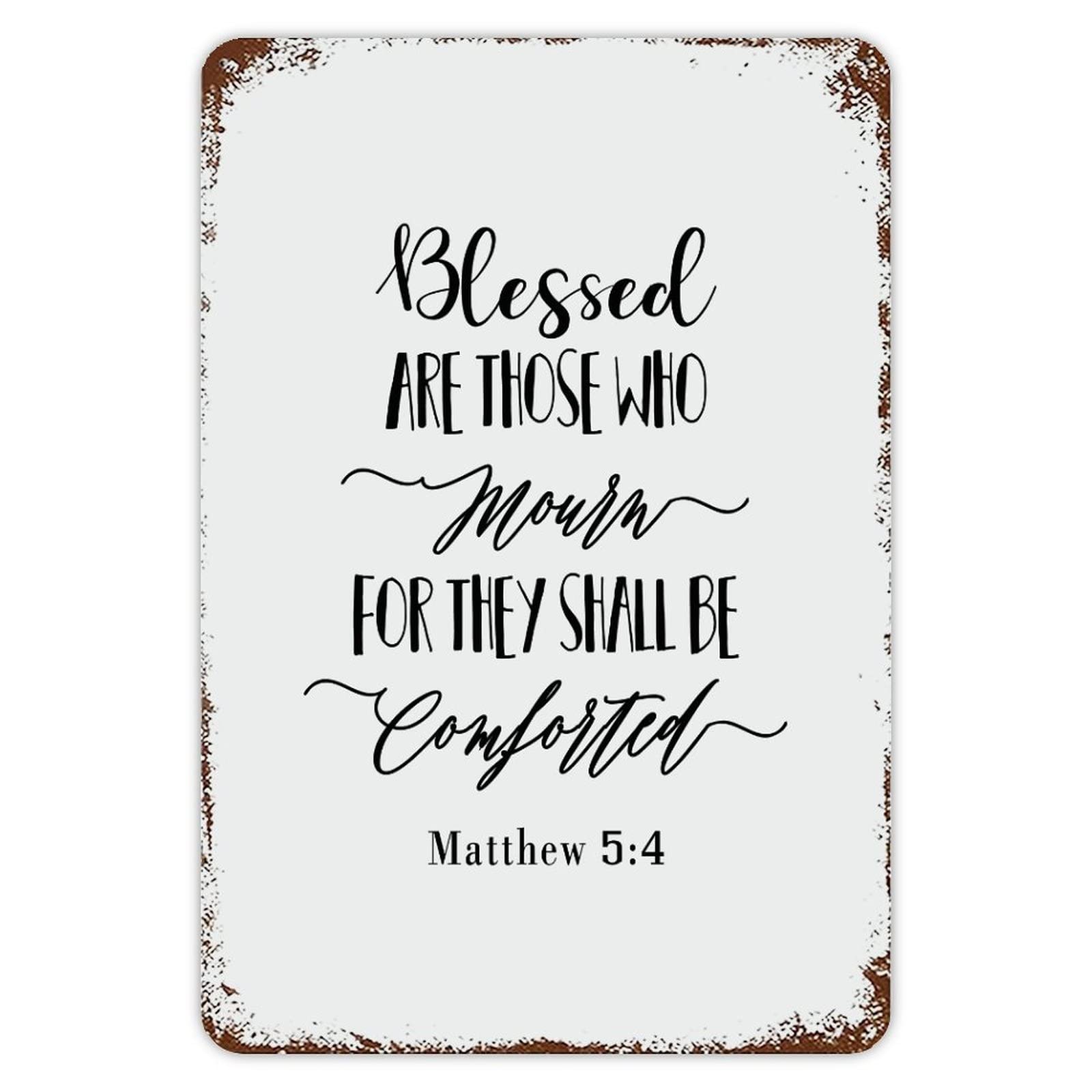 ENEDNATE Vintage Aluminum Tin Metal Sign with Saying 8x12 Blessed are Those Who Mourn for They Shall Be Comforted Retro Street Metal Signs for Indoor Outdoor Garden Patio Yard Cafe Pub Home Decor