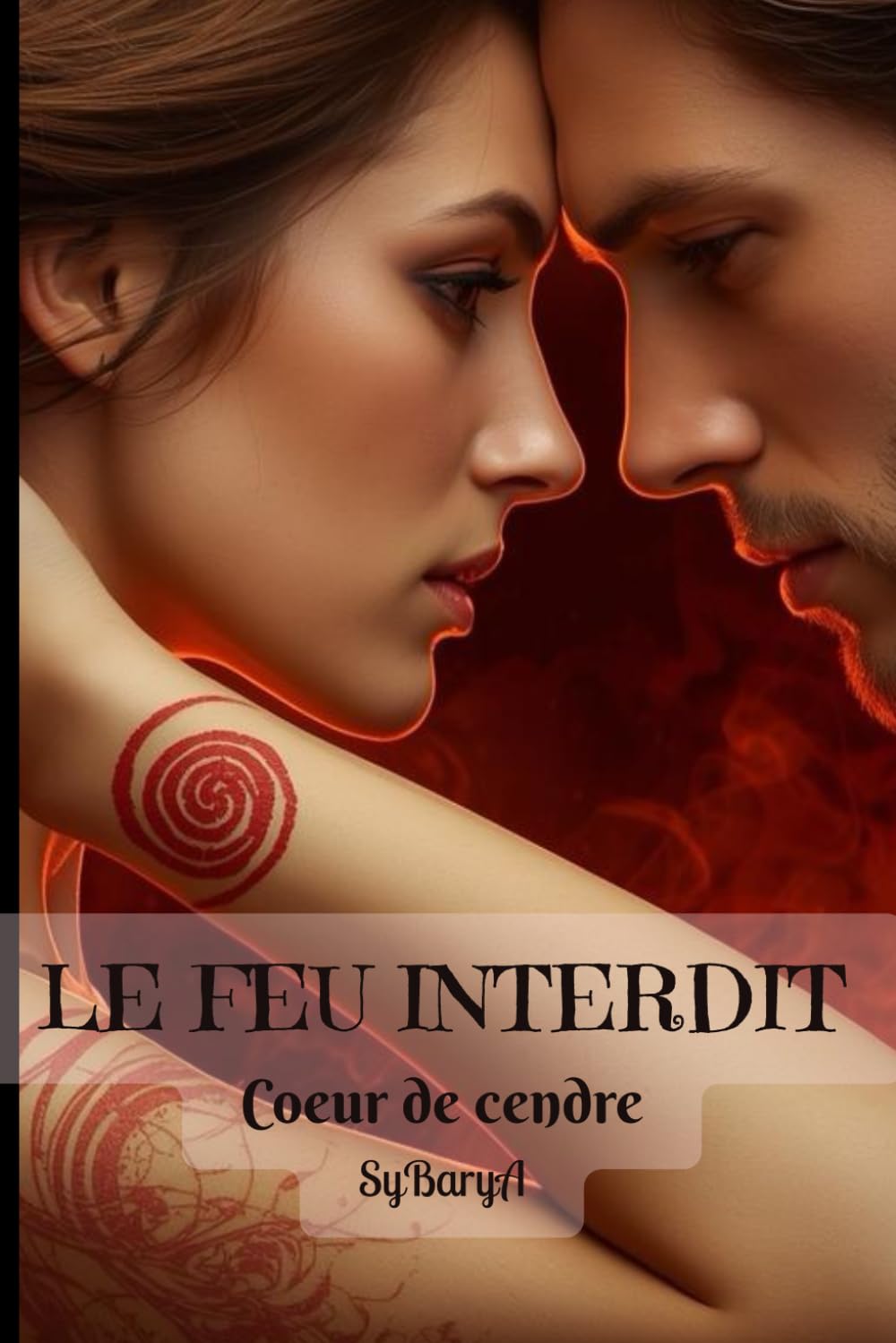 Le Feu Interdit: Coeur de Cendre
