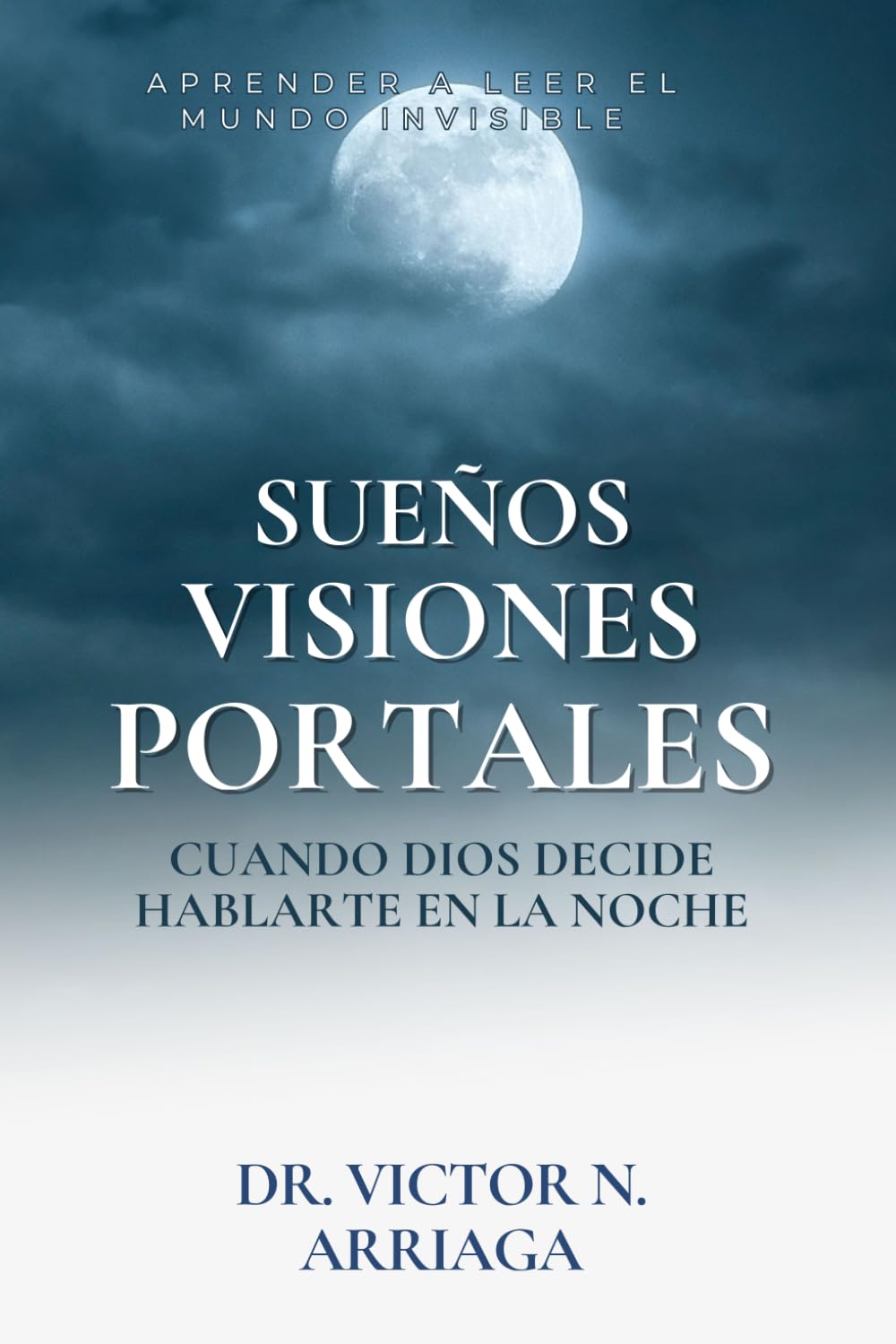 SUEÑOS, VISIONES Y PORTALES: Cuando Dios decide hablarte en la noche
