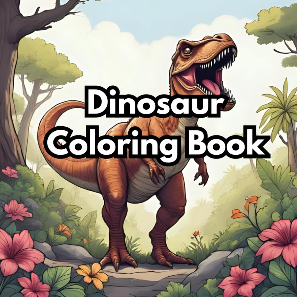 Dinosaur Coloring Book: Fun Jurassic Coloring Book for All Ages