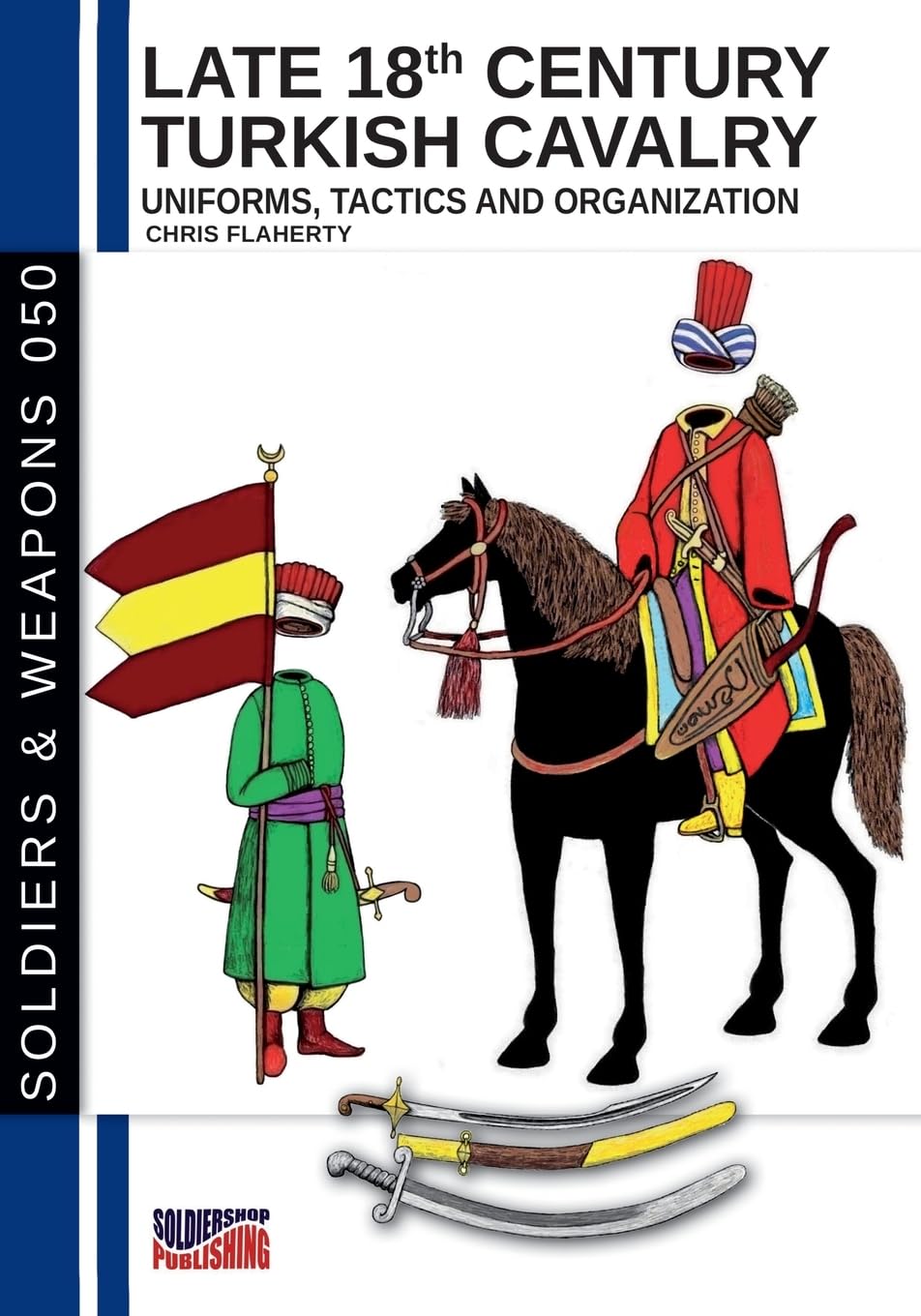 Late 18th Century Turkish Cavalry: Uniforms, tactics and organization