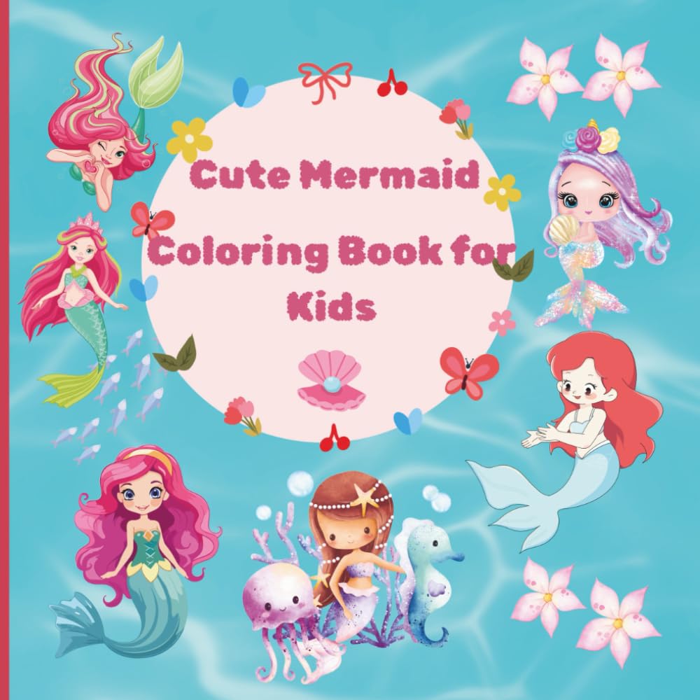 Cute Mermaid Coloring Book for Kids: Bold & Easy Ocean Princess Coloring Pages for Relaxation and Fun