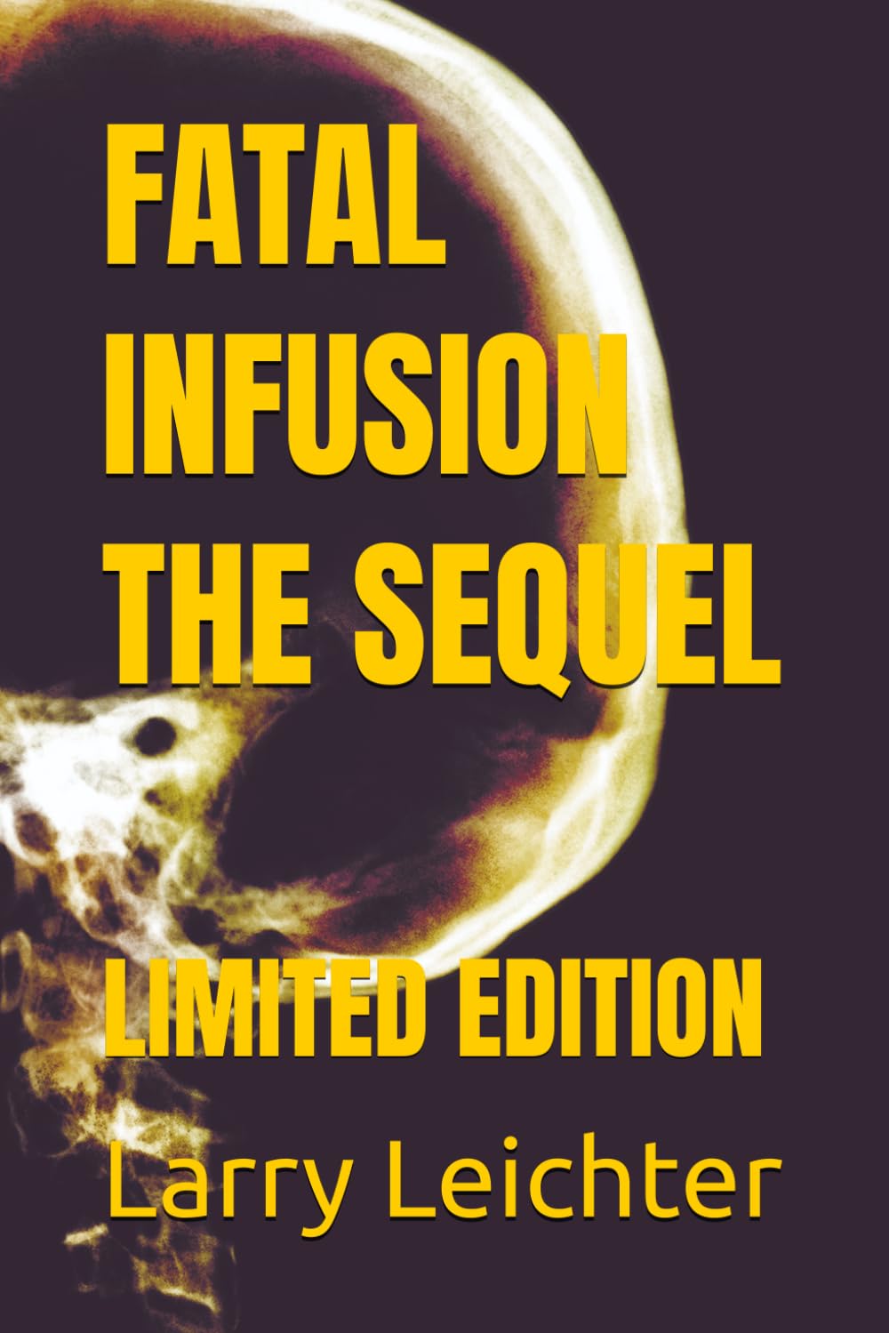 FATAL INFUSION THE SEQUEL: LIMITED EDITION