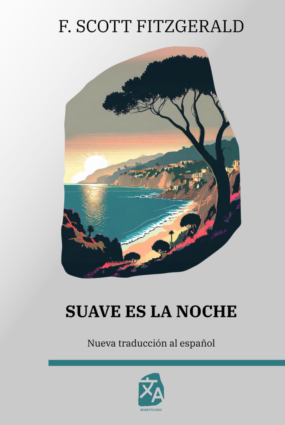 Suave es la noche: Nueva traducción al español: 39 (Clásicos en español)