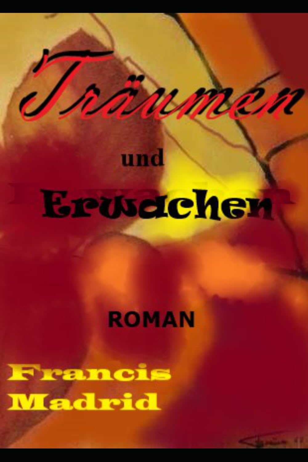 Träumen und Erwachen: Nach einer wahren Begebenheit