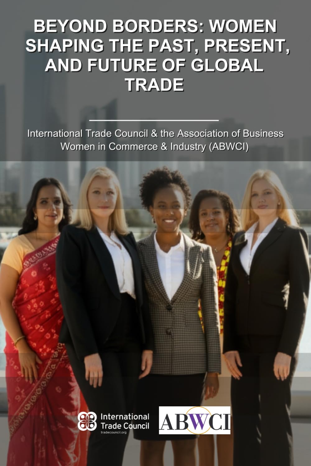 Beyond Borders: Women Shaping the Past, Present, and Future of Global Trade