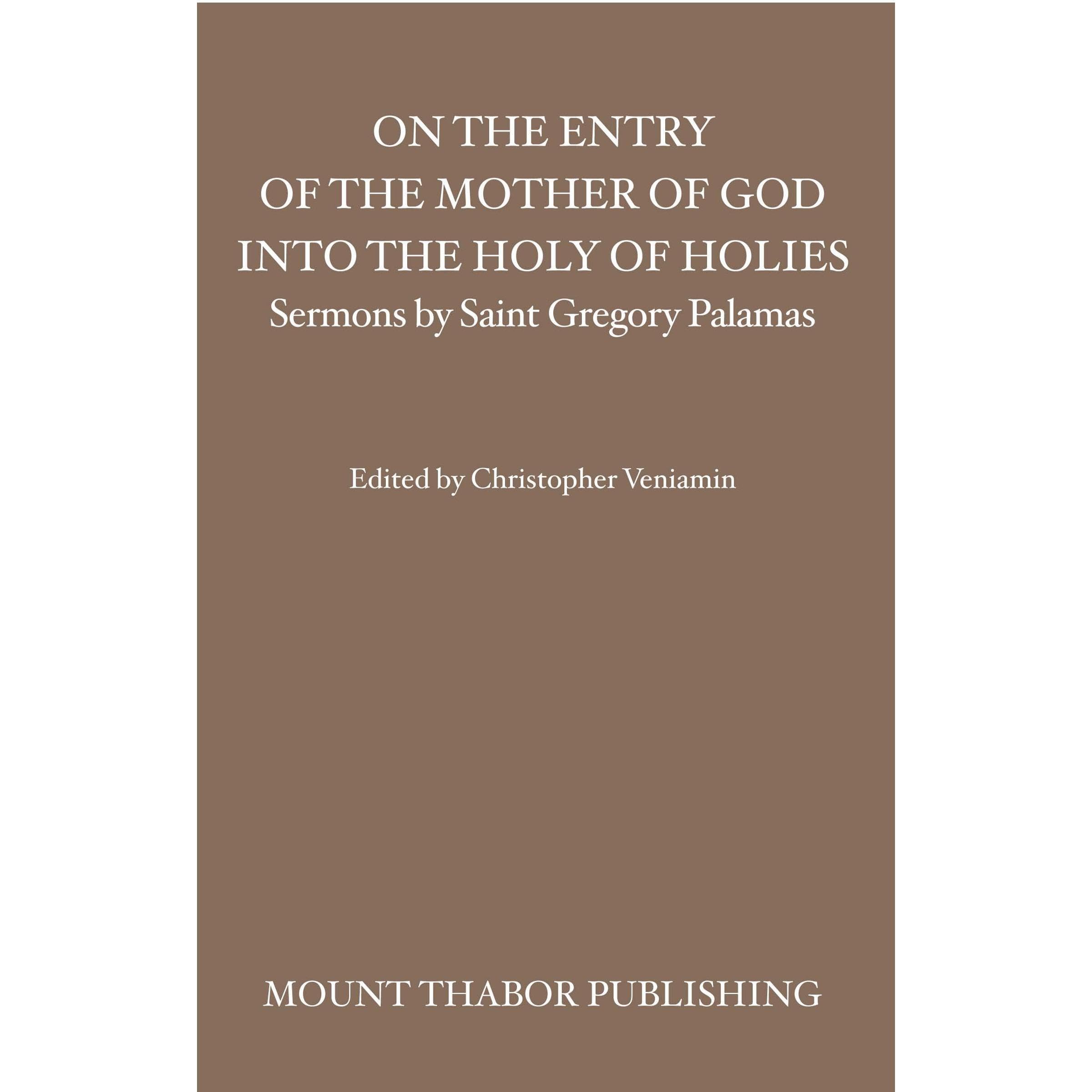 Homily 53: On the Entry of the Mother of God into the Holy of Holies