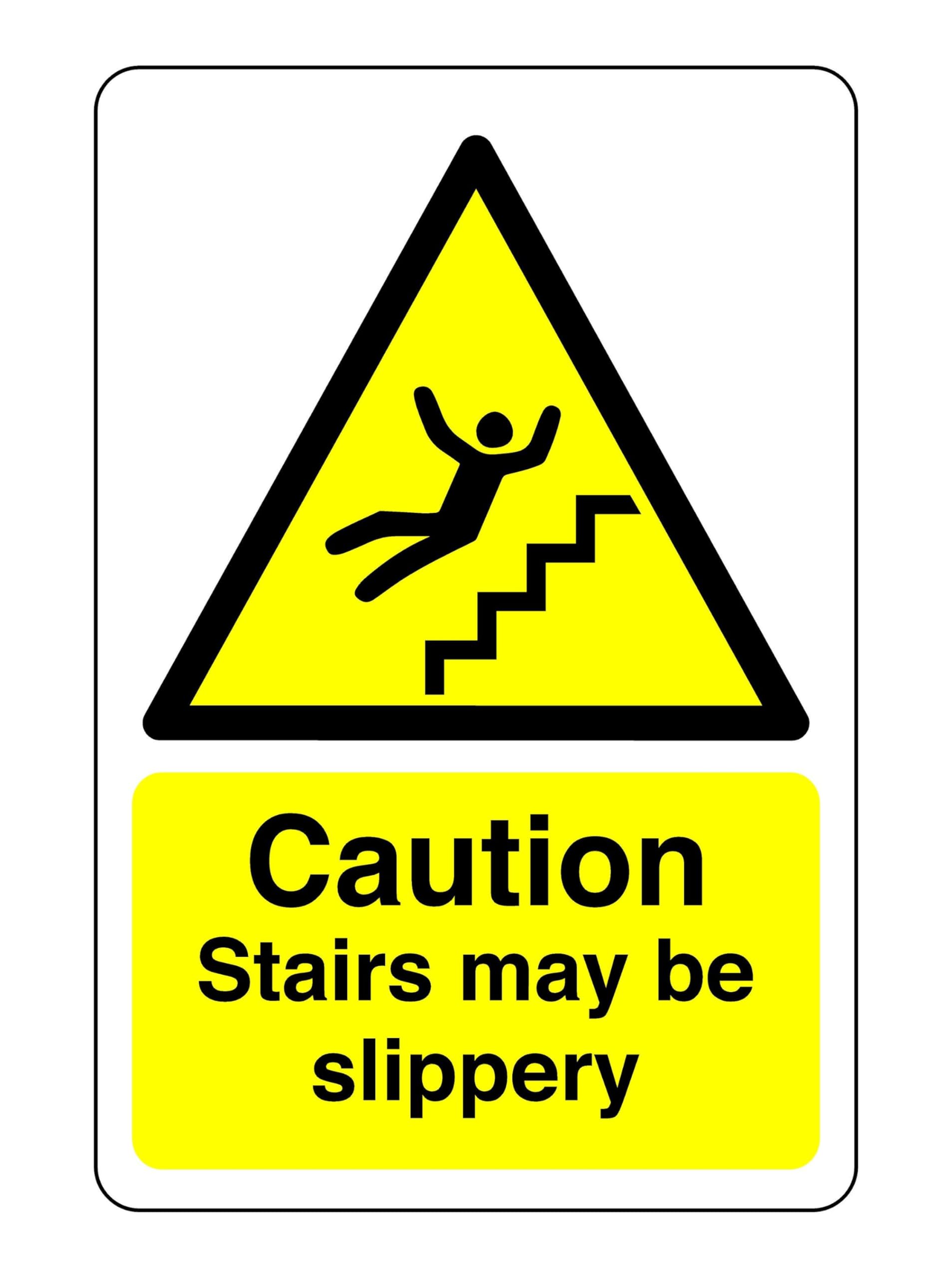 Caution stairs may be slippery sign - 1.2mm Rigid plastic for indoor/outdoor usage (400mm x 300mm) Viewing Distance within 14m.