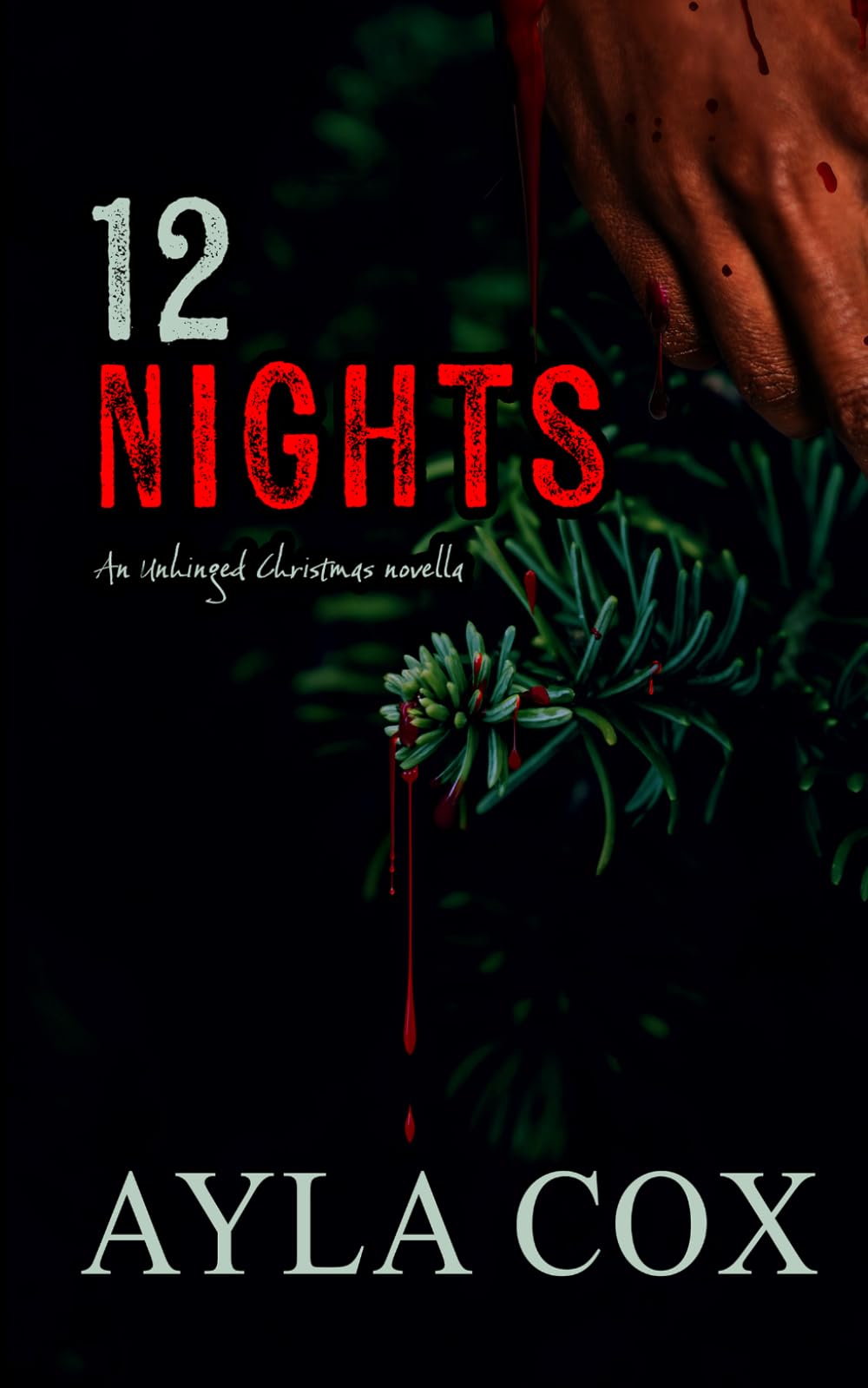 12 Nights: An Unhinged Christmas Novella