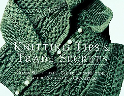 Knitting Tips and Trade Secrets: Clever Solutions