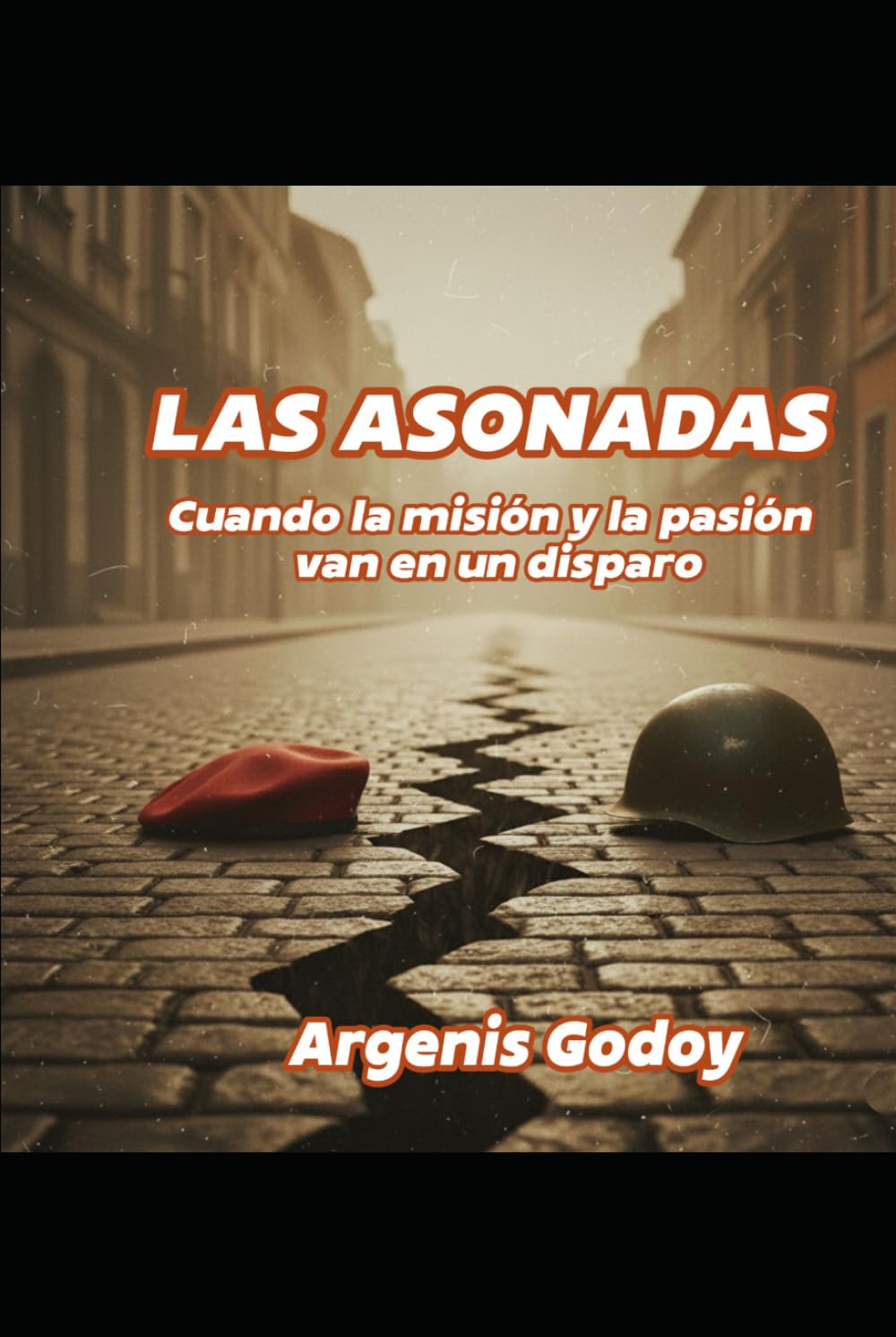 LAS ASONADAS: CUANDO LA MISIÓN Y LA PASIÓN VAN EN UN DISPARO