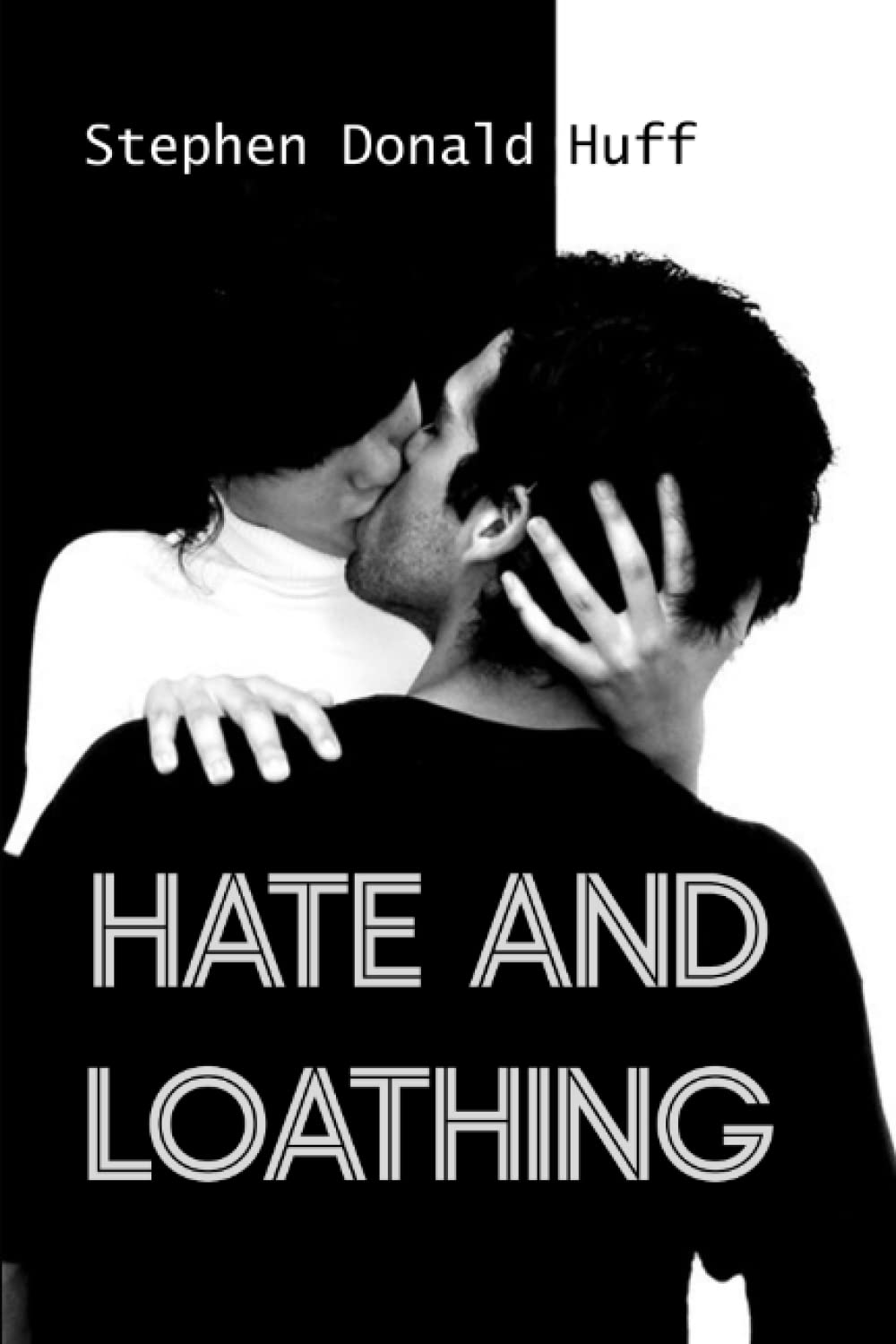 Hate and Loathing: A Love Story: Death Eidolons: Collected Short Stories 2014 (Of Lovers, Nine: A Tapestry of Twisted Threads in Folio)
