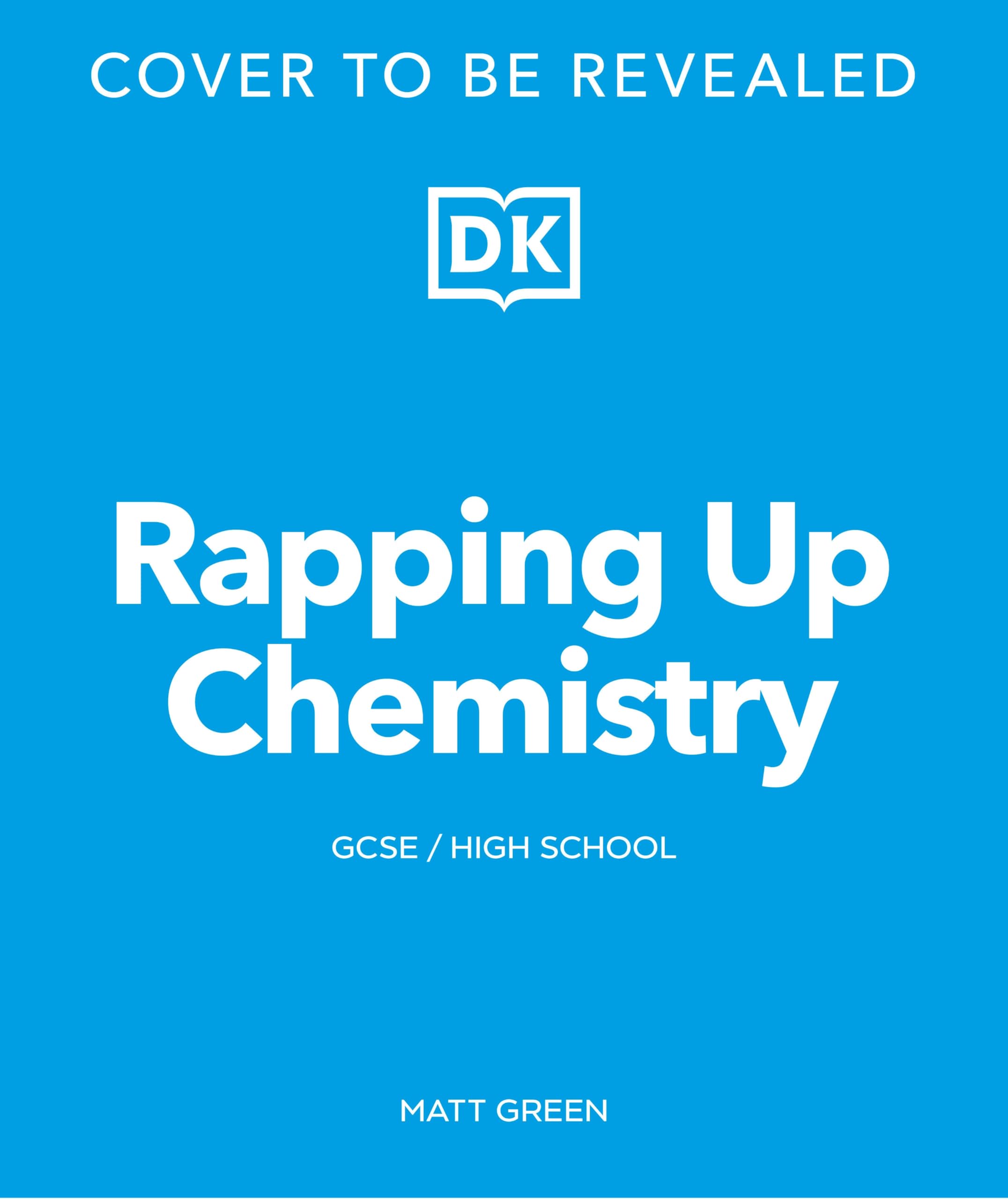 Rapping Up Chemistry (DK Rapping with Science Teacher)