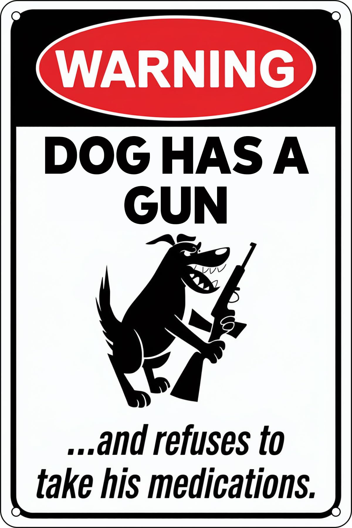 Beware Of Dog Vintage Metal Tin Signs Warning Dog Has A Gun Refuses To Take His Medication Sign For Home Farm Farmhouse Garden Patio Wall Decorative Metal Sign Plaque Poster 8X12 Inches