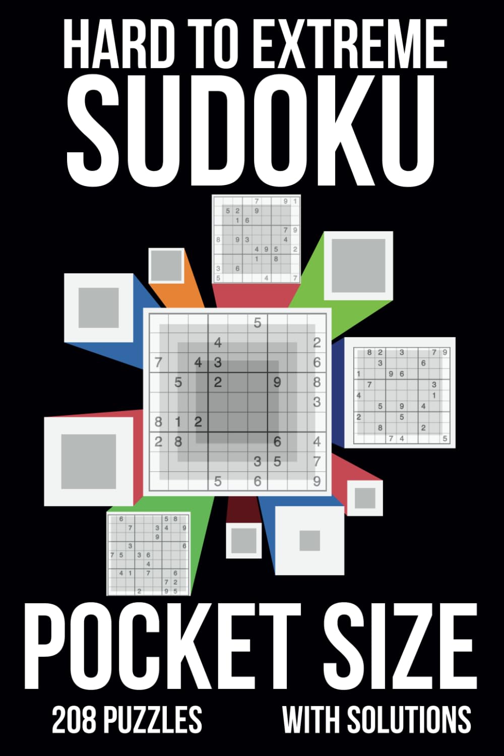 Sudoku Pocket Size Book Hard to Extreme: 200+ Travel Size Sudoku Puzzles Book for Adults Hard to Extreme with Solutions