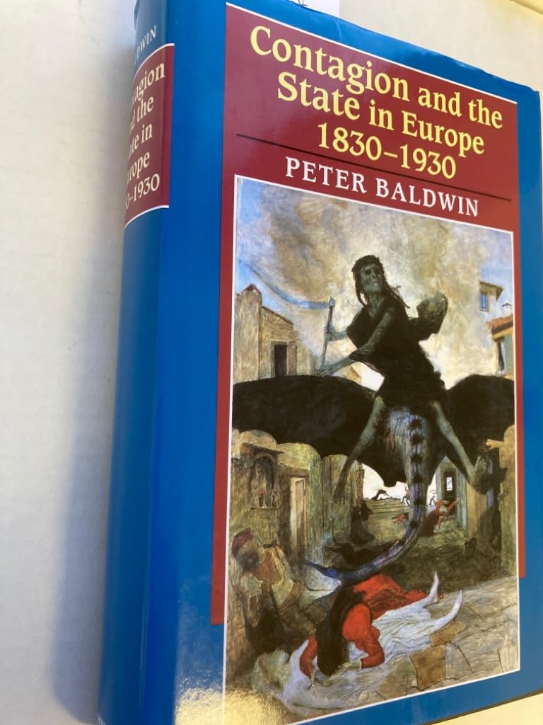 Contagion and the State in Europe, 1830-1930 By Peter Baldwin