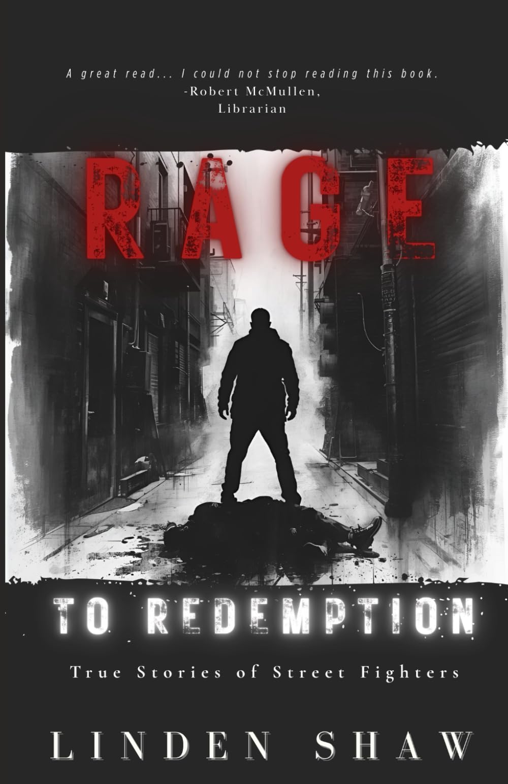 Rage to Redemption: True Stories of Street Fighter