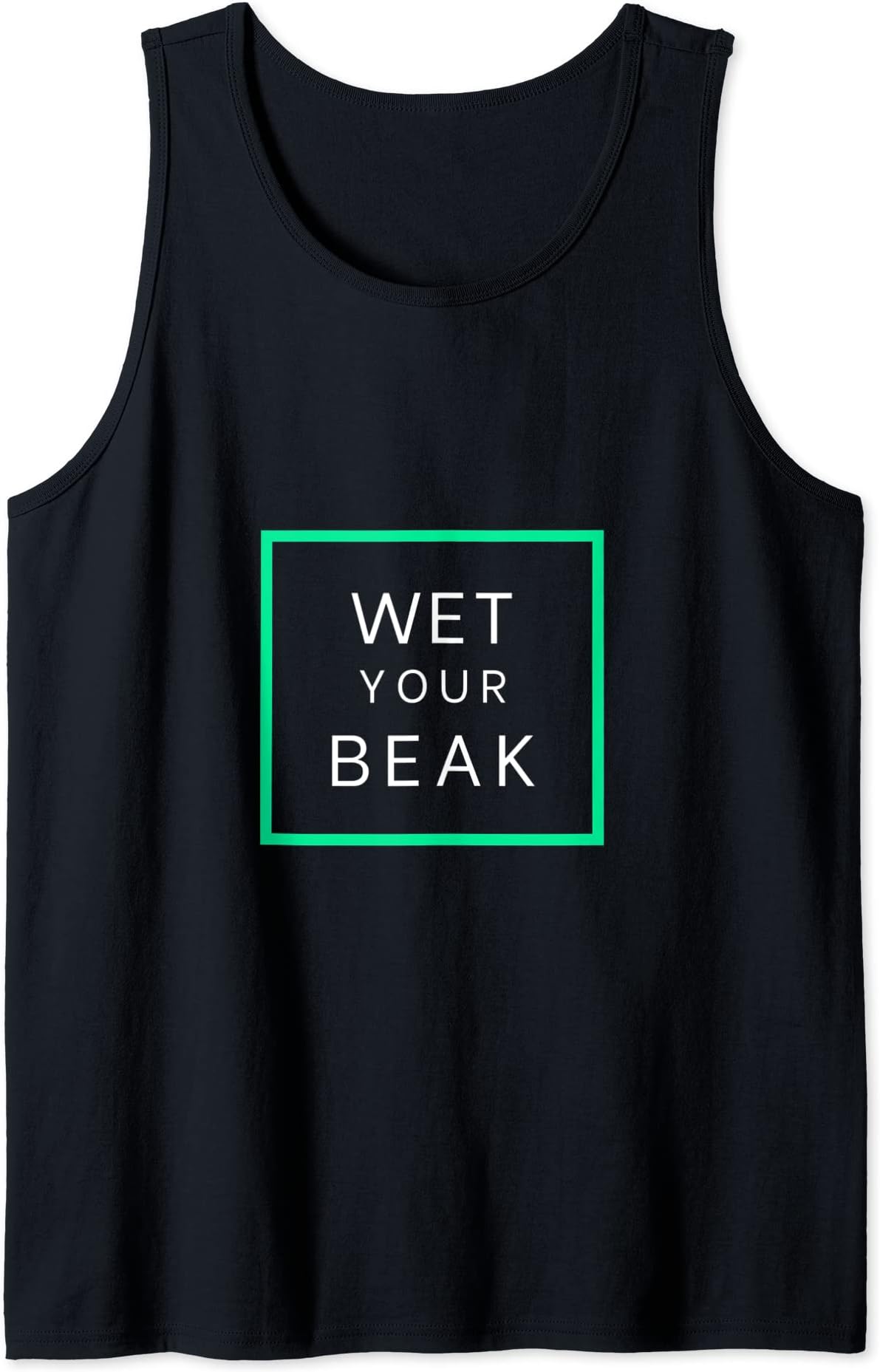 Wet Your Beak Tank Top