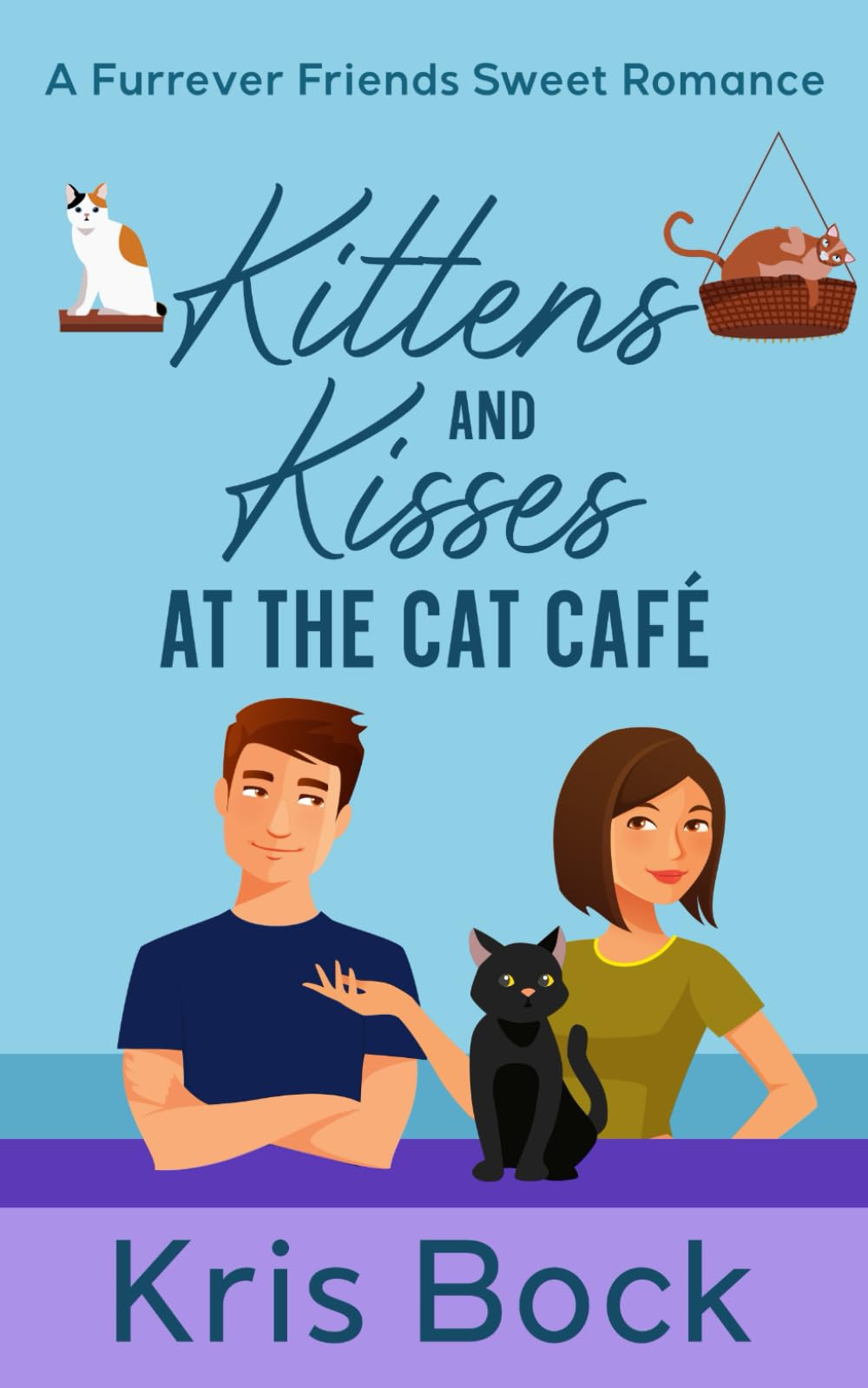 Kittens and Kisses at the Cat Café: a Furrever Friends Sweet Romance: 2
