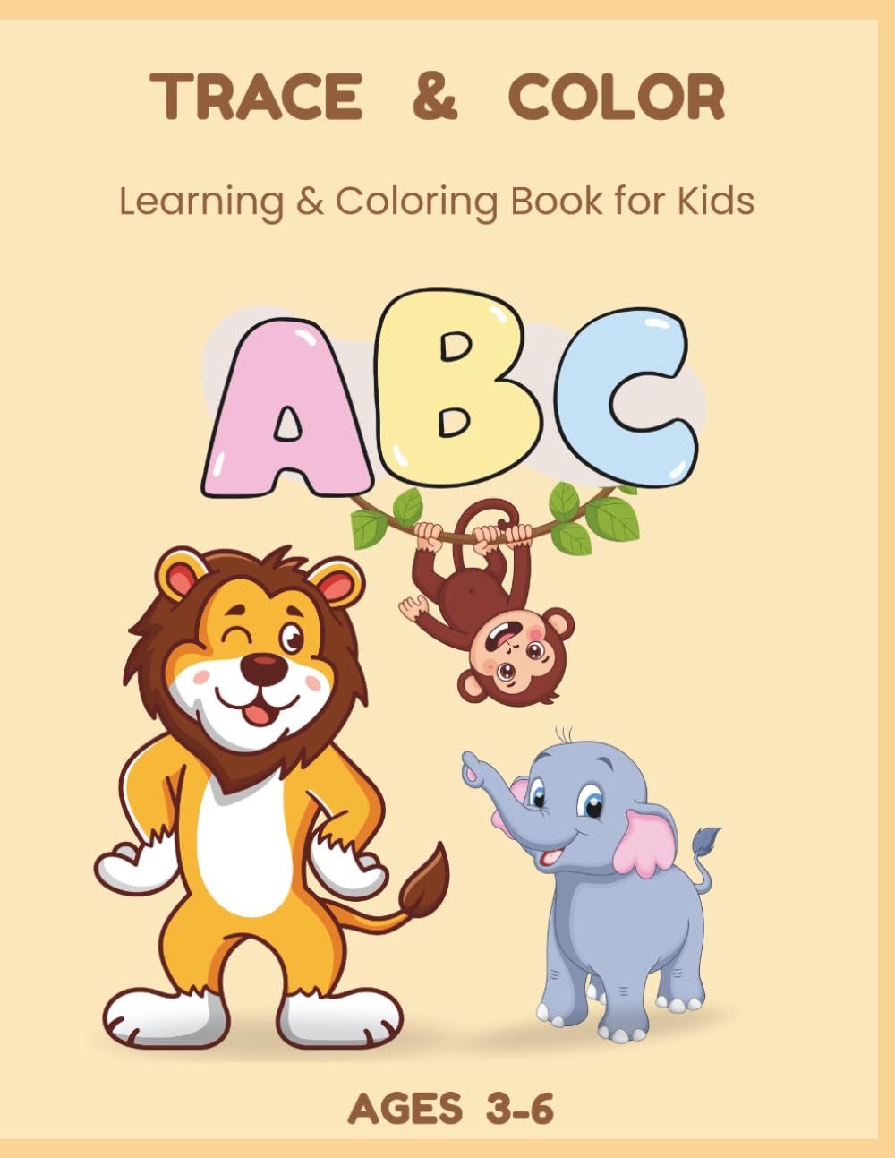 TRACE & COLOR ABC-Animals: Learning&Coloring Book for Kids Ages 3-6