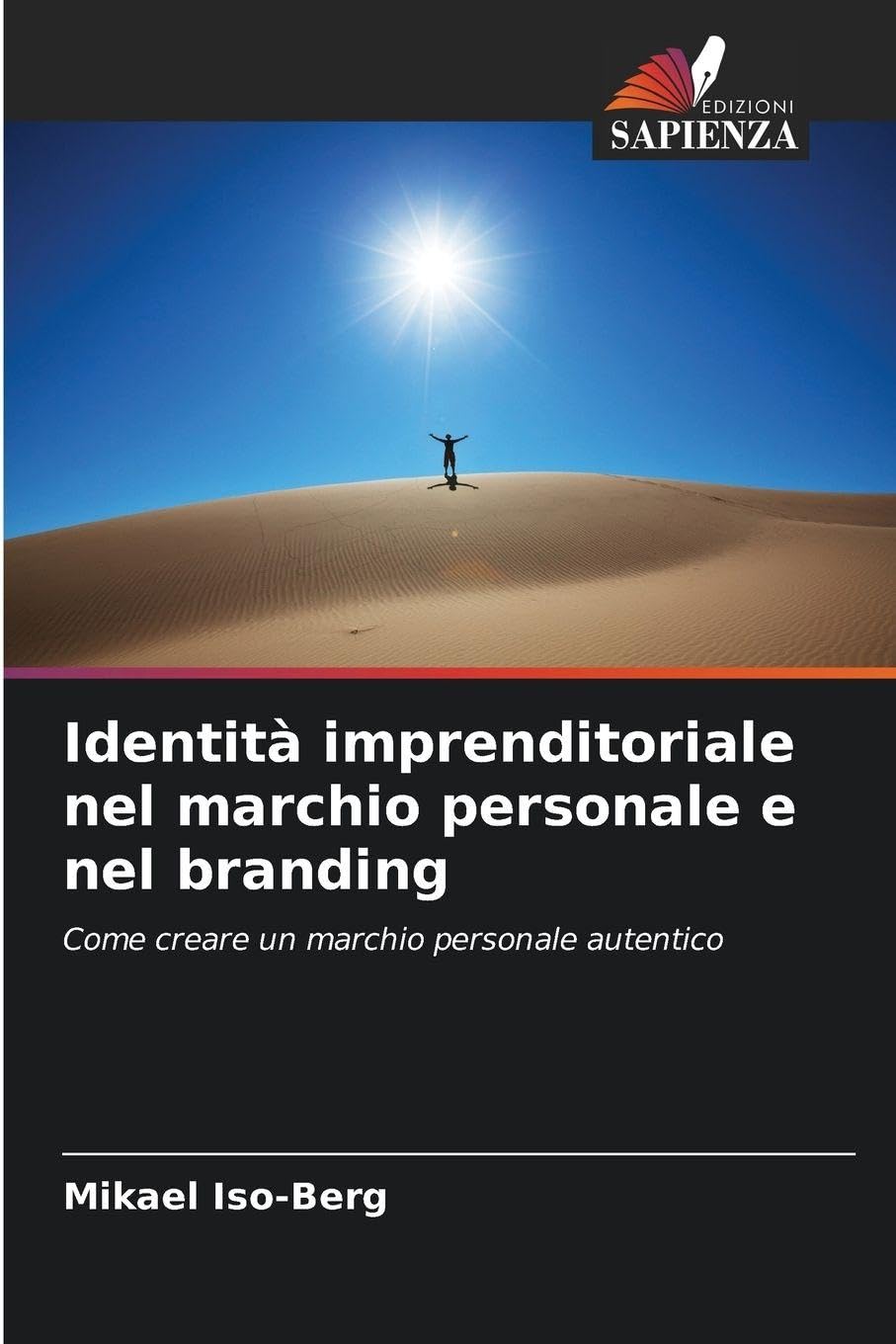 Identità imprenditoriale nel marchio personale e nel branding: Come creare un marchio personale autentico