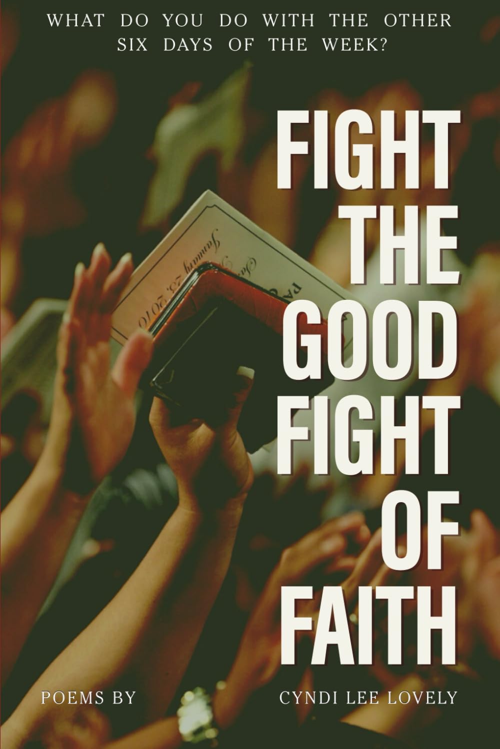Fight the Good Fight: of Faith
