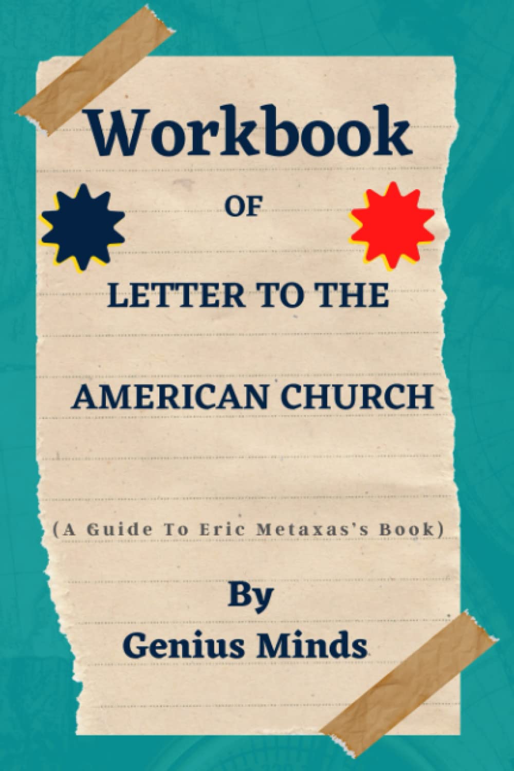 Workbook Of Letter To The American Church: A Guide To Eric Metaxas’s Book