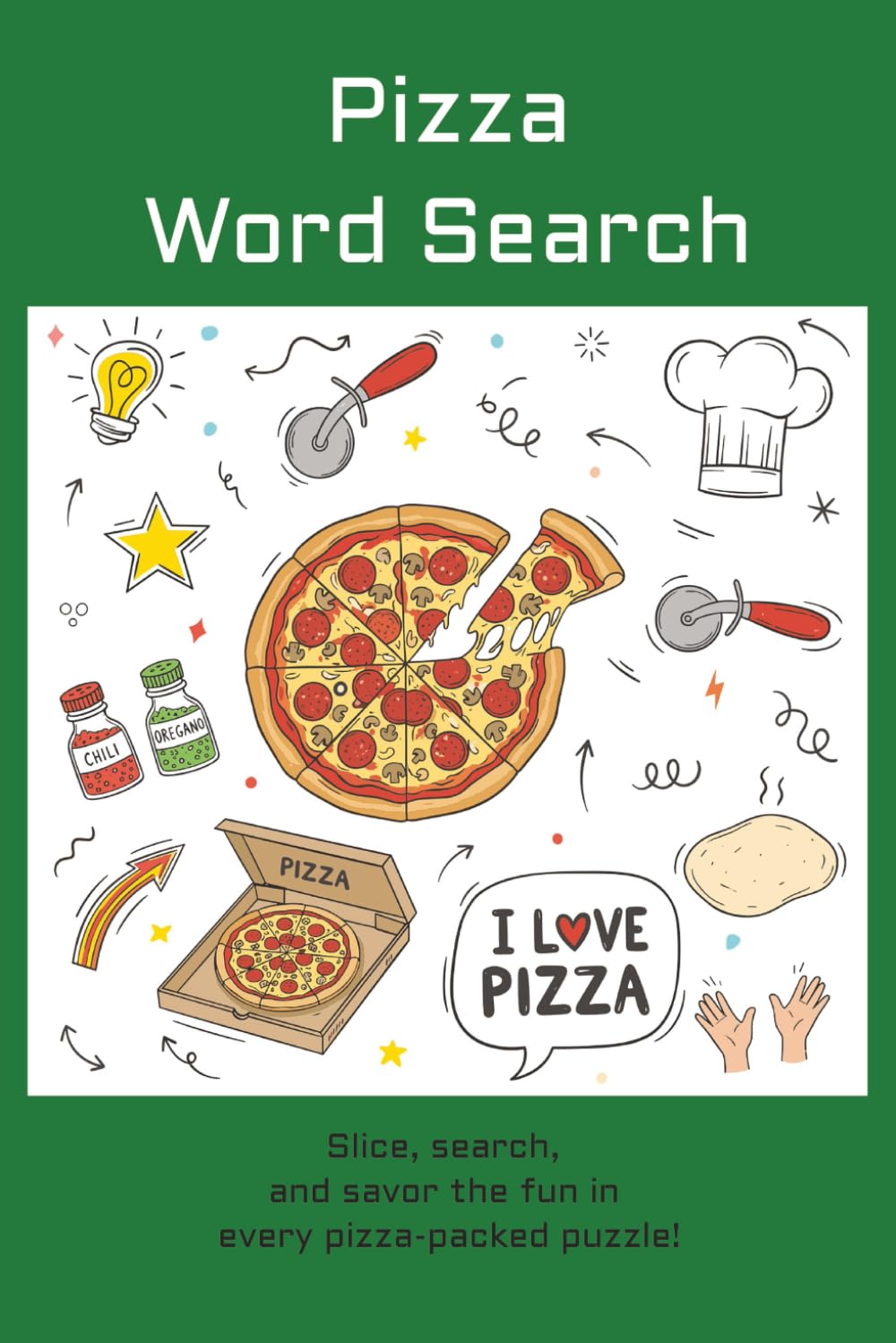 Pizza word search; Slice, search, and savor the fun in every pizza-packed puzzle!: A Deliciously Fun Word Search Collection for Pizza Lovers of All Ages