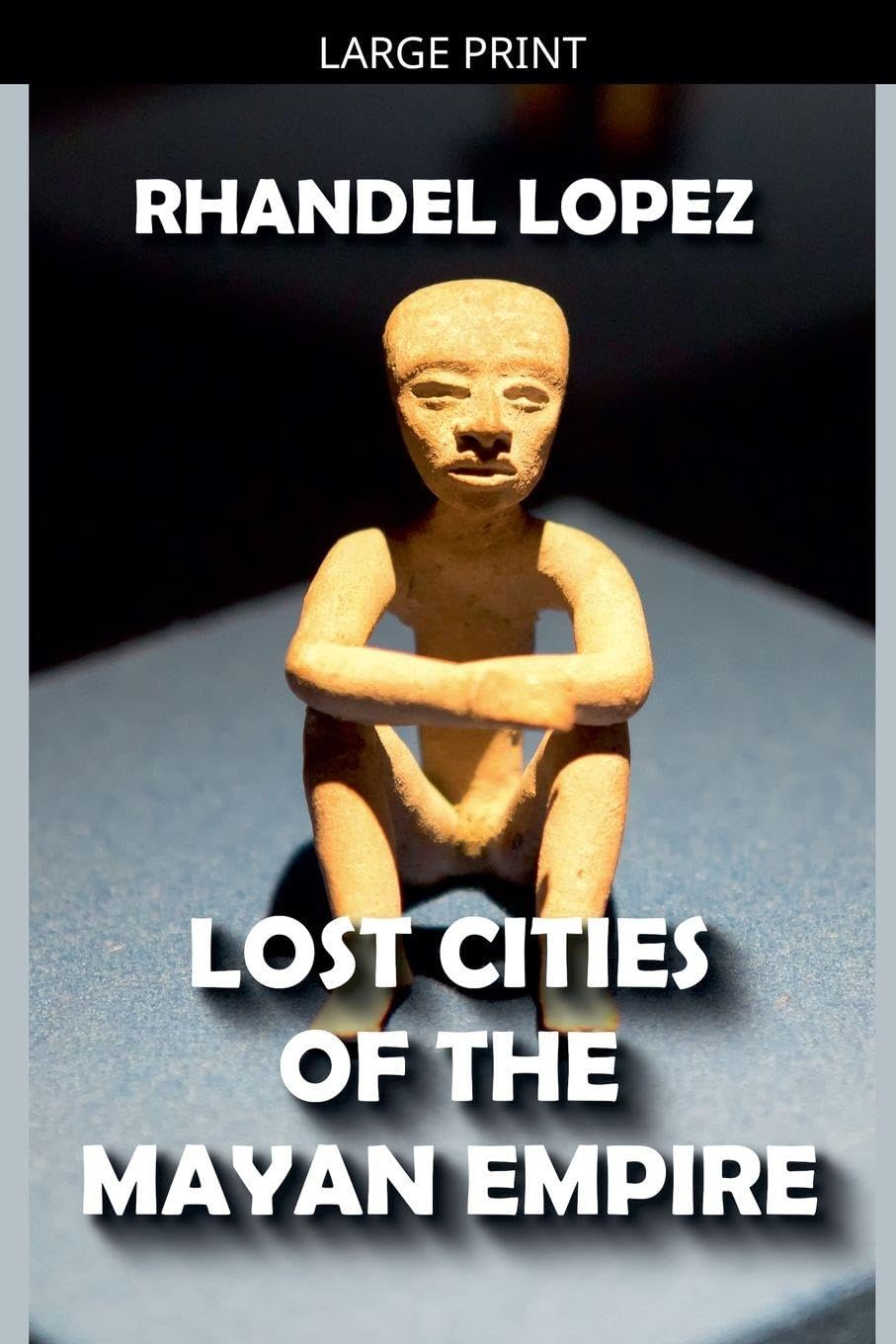 Lost Cities of the Mayan Empire
