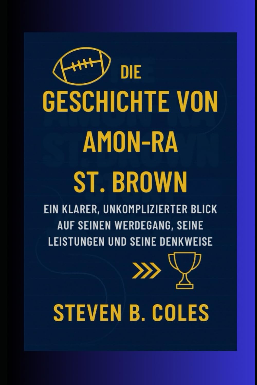 Die Geschichte von Amon-Ra St. Brown: Ein klarer, unkomplizierter Blick auf seinen Werdegang, seine Leistungen und seine Denkweise