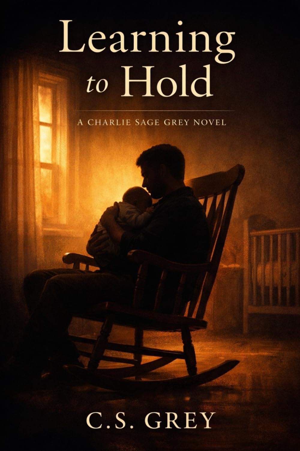 Learning To Hold: A Charlie Sage Grey Novel