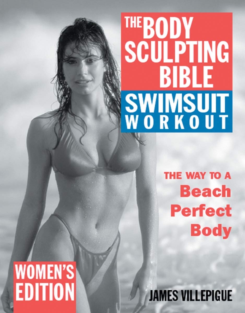 The Body Sculpting Bible Swimsuit Edition for Women: The Way to the Perfect Beach Body