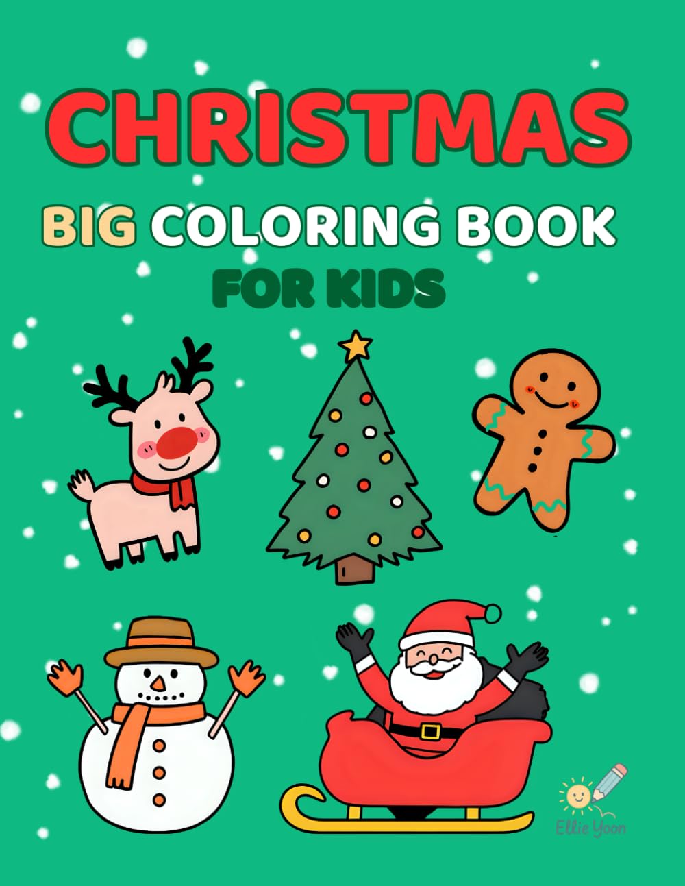 Christmas Coloring Book for Kids: Cute, Bold, and Easy Designs, Perfect Holiday Gift for Boys and Girls: Fun and Simple Santa, Christmas Tree, Reindeer, Snowman, and More
