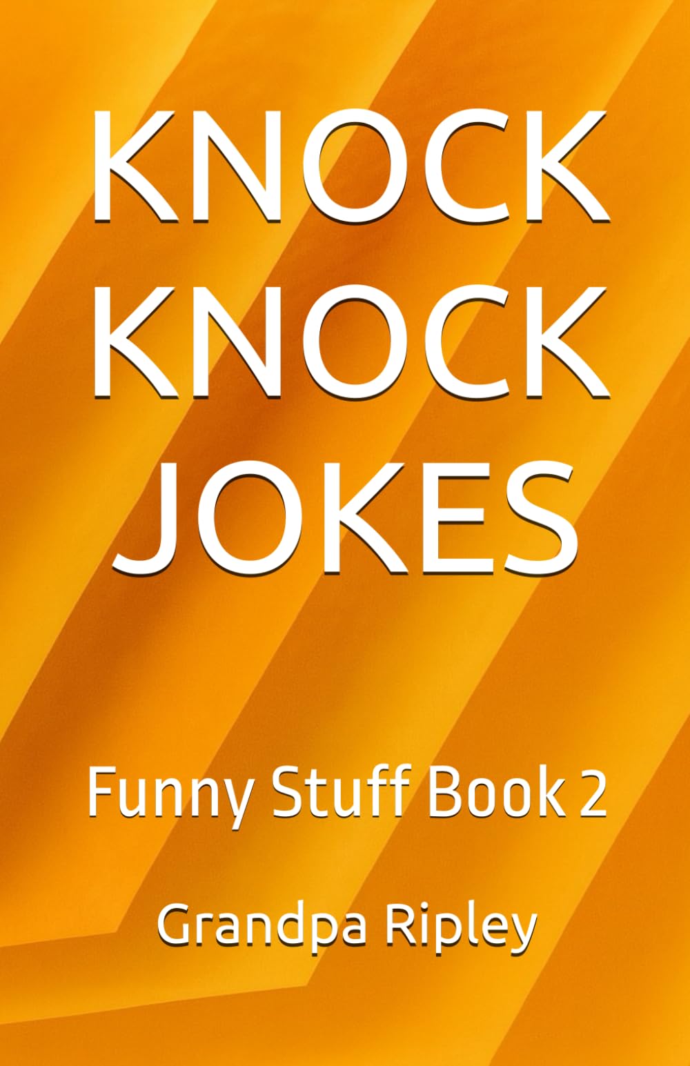 KNOCK KNOCK JOKES: Funny Stuff Book 2