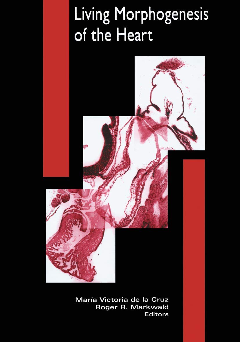 Buy Living Morphogenesis of the Heart (Cardiovascular Molecular Morphogenesis) — BookShops.in