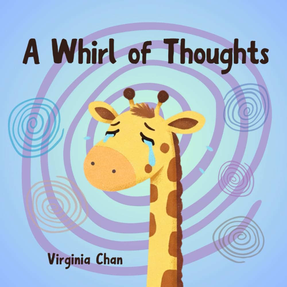 A Whirl of Thoughts: A Story About Overthinking and Friendship