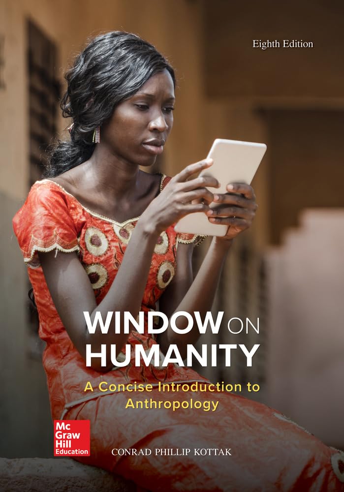 Window on Humanity: A Concise Introduction to General Anthropology