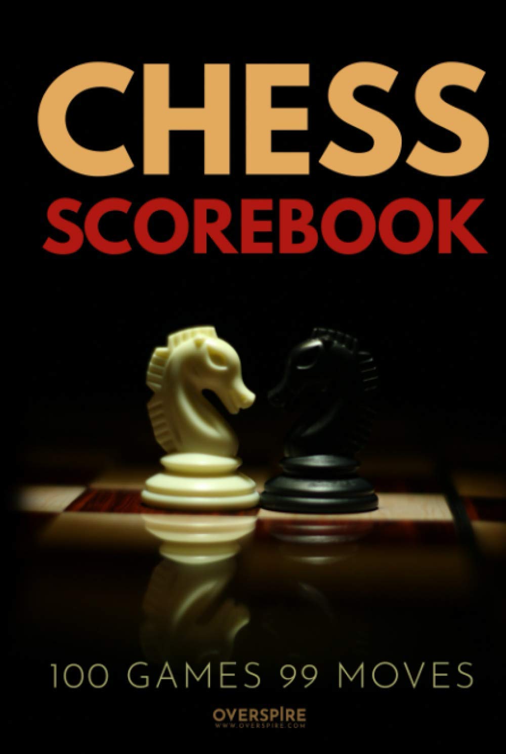 Chess Scorebook: 100 Game Chess Score Notebook | Move Recorder Log | Track Your Chess Matches Score Pad (Chess Tournament Log)