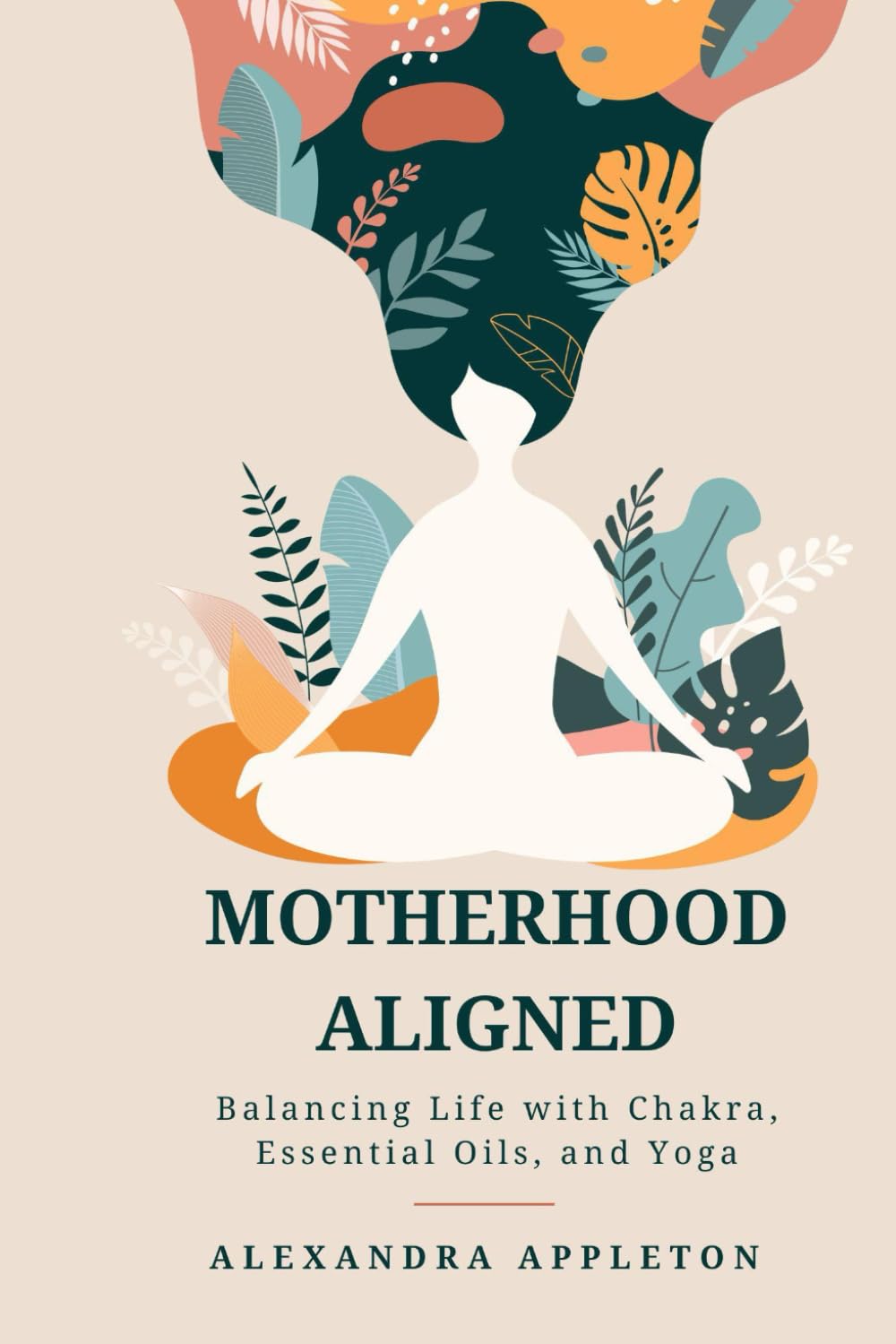 Motherhood Aligned: Balancing Life with Chakra, Essential Oils, and Yoga