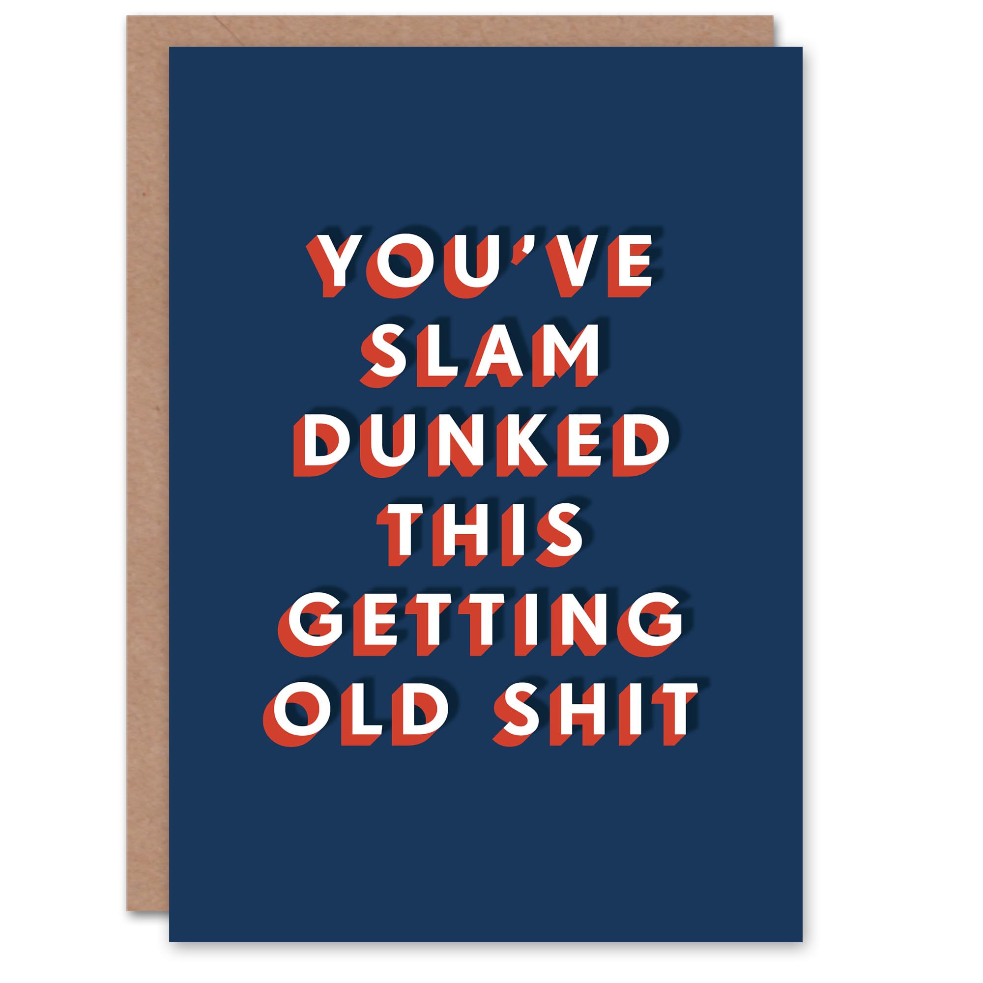 Artery8 Slam Dunked This Getting Old Sh*t Funny For Him Birthday Card
