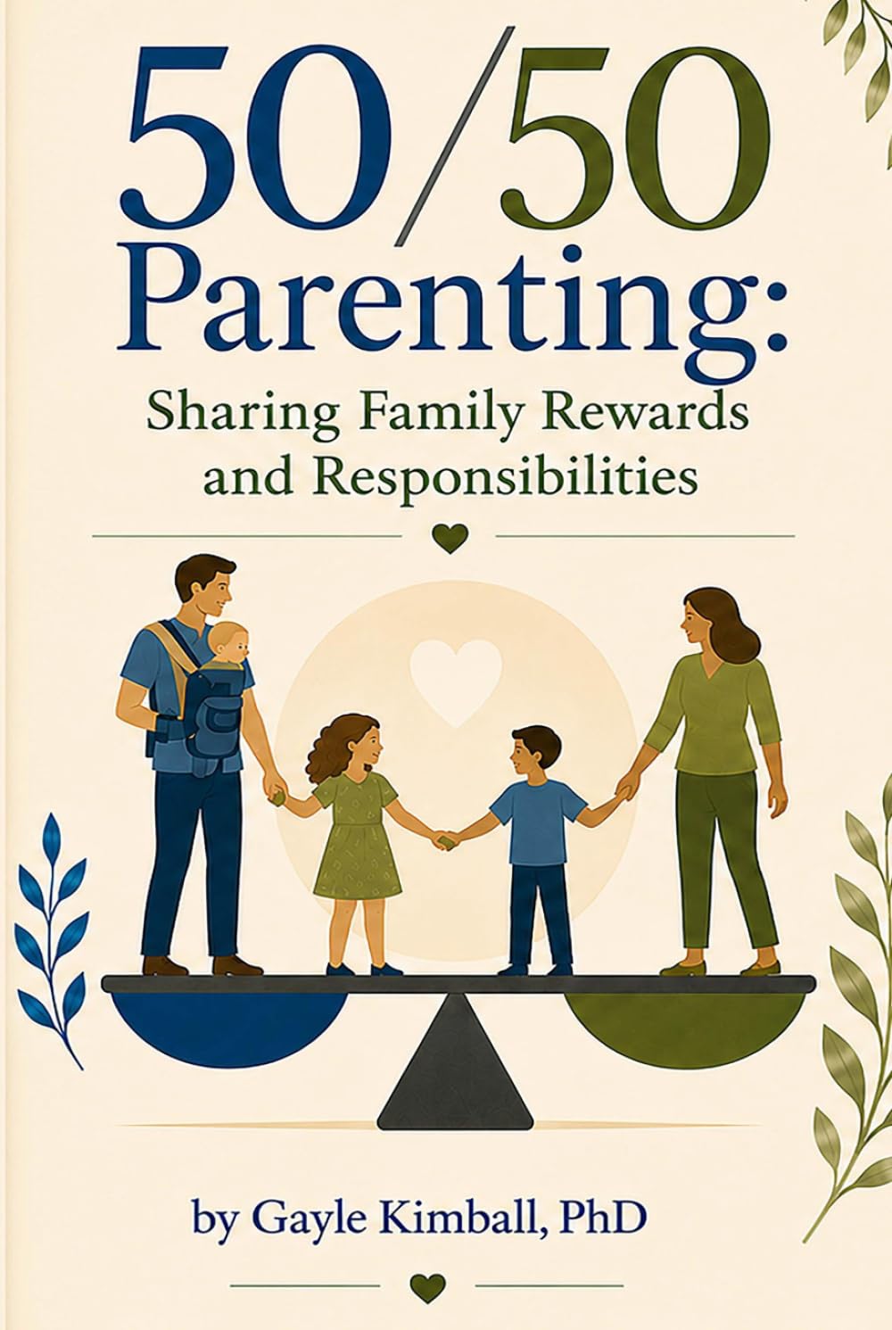 50/50 Parenting: Sharing Family Rewards and Responsibilities: Revised Edition